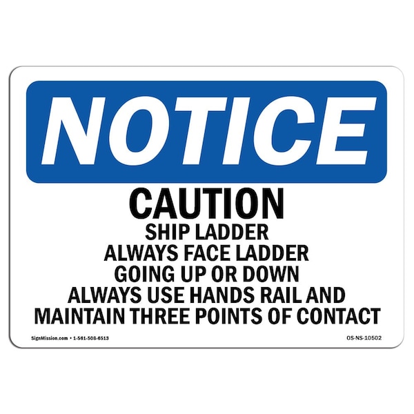 OSHA Notice Sign, 3.5" H, Caution Ship Ladder Always Face Ladder Going Sign, Landscape, 10PK